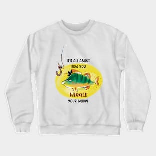 Fishing humor Crewneck Sweatshirt